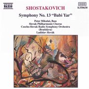 Shostakovich : Symphony No. 13, 'babi Yar' cover image