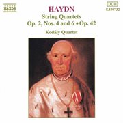 Haydn : String Quartets Op. 42 And Op. 2, Nos 4 And 6 cover image