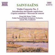 Saint-Saens : Violin Concerto No. 3 / Caprice Andalous cover image
