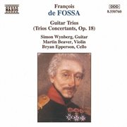 Fossa : Guitar Trios, Op. 18 cover image