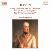 Haydn: String Quartets Op. 33, Nos. 1, 2 and 5 cover image