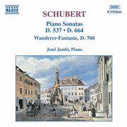 Schubert : Piano Sonatas, D. 537 And 664 / 'wanderer Fantasy' cover image