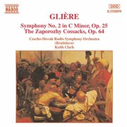 Gliere : Symphony No. 2 / The Zaporozhy Cossacks cover image