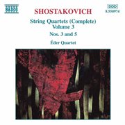 Shostakovich : String Quartets Nos. 3 And 5 cover image