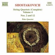 Shostakovich : String Quartets Nos. 2 And 12 cover image