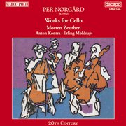 Norgard : Works For Cello cover image