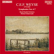 Weyse : Symphonies Nos. 6 And 7 cover image
