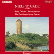 Gade, N. : String Quartets cover image