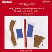Holmboe : String Quartets Nos. 2, 5 & 6 cover image