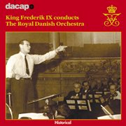 King Frederik Ix Conducts The Royal Danish Orchestra cover image