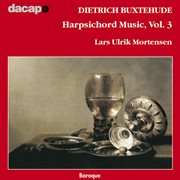 Buxtehude : Harpsichord Music, Vol. 3 cover image