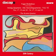 Holmboe : String Quartets Nos. 17, 19 & 20 cover image
