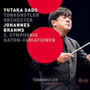 Brahms : Symphony No. 2, Op. 73 & Variations On A Theme By Haydn, Op. 56a cover image