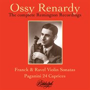 Ossy Renardy : The Complete Remington Recordings cover image