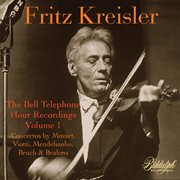 The Bell Telephone Hour Recordings, Vol. 1 : Concertos By Mozart, Viotti, Mendelssohn, Bruch & Bra cover image
