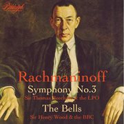 Rachmaninoff : Symphony No. 3 In A Minor, Op. 44 & The Bells, Op. 35 (2023 Remaster) (Live) cover image