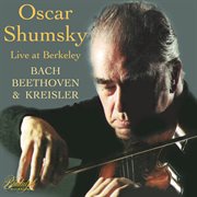 J.s. Bach, Beethoven & Kreisler : Violin Works (live) (Live) cover image