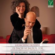 Rossini : Di Piacer Mi Balza Il Cor, Overtures For Organ 4 Hands cover image