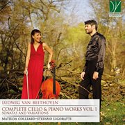 Beethoven : Complete Works For Cello & Piano Vol. 1 cover image