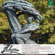 Chopin : Complete Mazurkas Vol. 1 (on Period Instrument) cover image