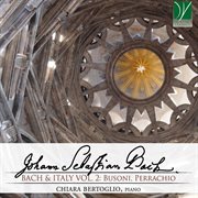 Bach & Italy. Vol. 2. Busoni, Perrachio cover image