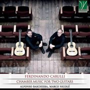 Carulli : Chamber Music With Two Guitars cover image