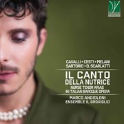 Il Canto Della Nutrice, Nurse Tenor Arias In Italian Baroque Opera cover image