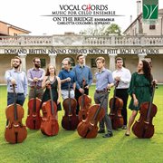 Vocal Chords : Music For Cello Ensemble cover image