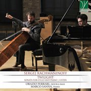 Rachmaninoff : Twilight. Sonata For Cello And Piano  Lieder cover image
