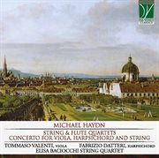 M. Haydn : String & Flute Quartets; Concerto For Viola & Harpsichord cover image