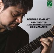 D. Scarlatti : Absconditus, 15 Sonatas Arr. For Guitar cover image