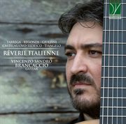 Tarrega, Regondi, Giuliani, Castelnuovo-Tedesco, D'angelo : Rêverie Italien, Guitar Music cover image