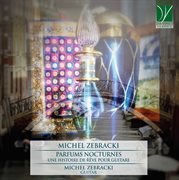 Zebracki : Parfums Nocturnes (une Histoire De Rêve Pour Guitare) cover image