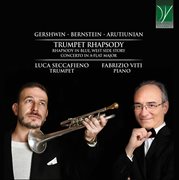 Gershwin, Bernstein, Arutiunian : Trumpet Rhapsody (rhapsody In Blue, West Side Story, Concerto In cover image