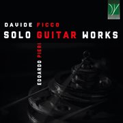 Davide Ficco : Solo Guitar Works cover image