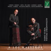 A Los Maestros : 20th Century Music For Bandoneon And Guitar cover image