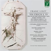 Franz Liszt : Via Crucis, Die 14 Stationen Des Kreuzweges S. 53, Deutsche Kirchenlieder S. 669a, A cover image