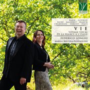 Hahn, Gounod, Fauré, Massenet, Franck, Chaminade, Debussy, Tosti : Vie, Voyage Vocal De La France cover image
