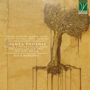 Lignea Phoenix : Italian Contemporary Music  for Classical, Electric And Midi Guitar cover image