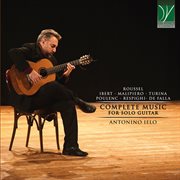 De Falla, Roussel, Turina, Ibert, Malipiero, Poulenc, Respighi : Complete Solo Guitar Works cover image