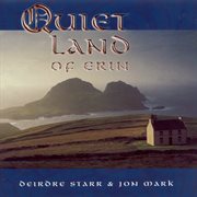 Mark, Jon / Starr, Deirdre : Quiet Land Of Erin cover image