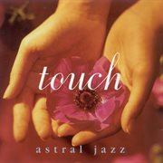 Astral Jazz : Touch cover image