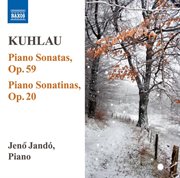 Kuhlau : Piano Sonatas, Op. 59 / Piano Sonatinas, Op. 20 cover image