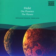 Holst : Planets (the) / Delius. Over The Hills And Far Away cover image