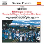 Guridi : Ten Basque Melodies / An Adventure Of Don Quixote cover image