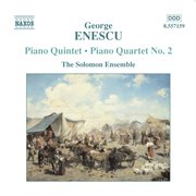 Enescu : Piano Quintet / Piano Quartet No. 2 cover image
