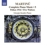 Martinu, B. : Complete Piano Music, Vol. 5 cover image