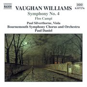 Vaughan Williams : Symphony No. 4 / Norfolk Rhapsody No. 1 / Flos Campi cover image