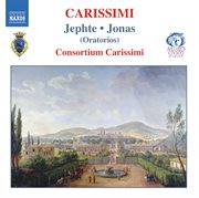 Carissimi : Historia Di Jephte. Historia Di Jonas cover image