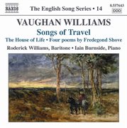Vaughan Williams : Songs Of Travel / The House Of Life (english Song, Vol. 14) cover image